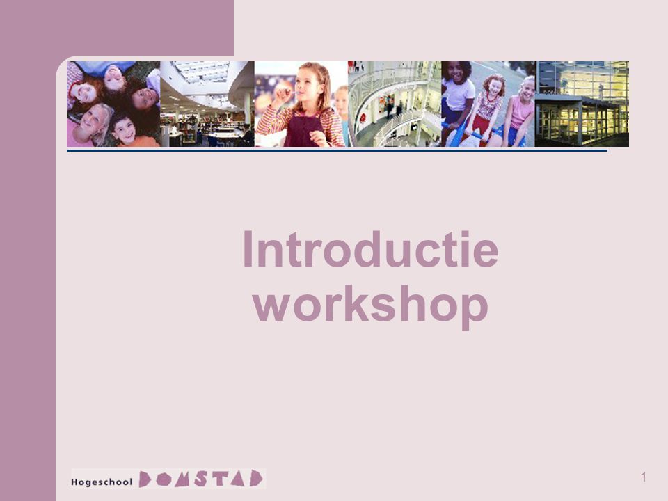 Introductie workshop 1