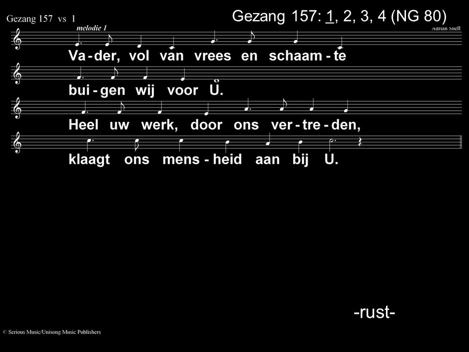 Gezang 157: 1, 2, 3, 4 (NG 80) -rust-