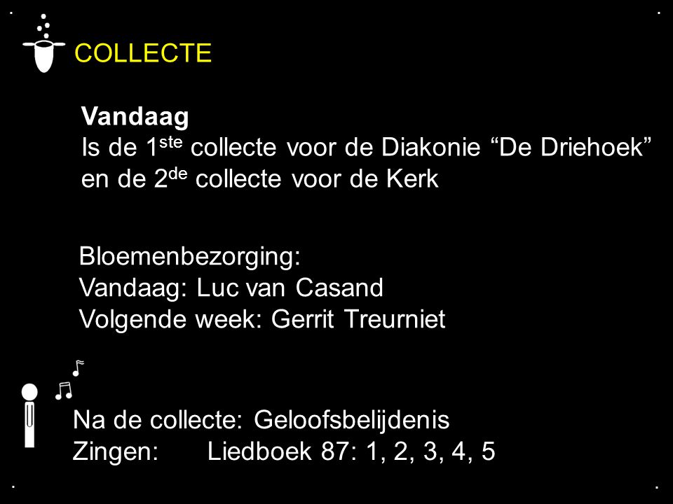 COLLECTE Vandaag Is de 1ste collecte voor de Diakonie De Driehoek