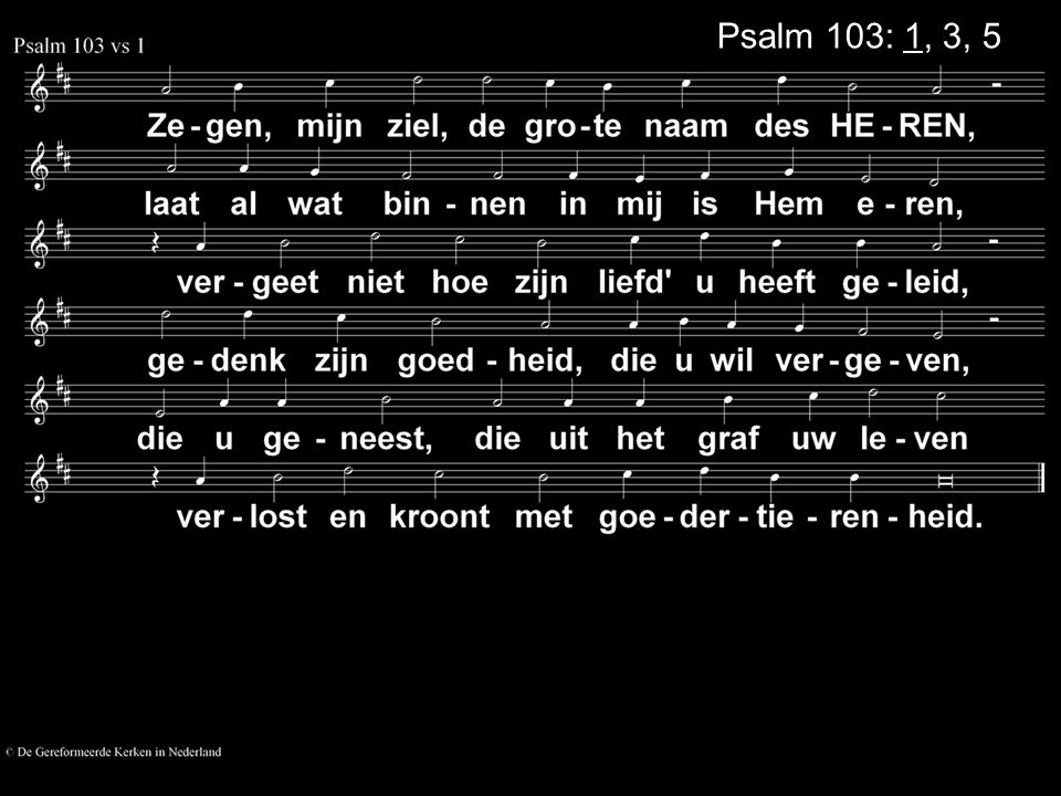Psalm 103: 1, 3, 5