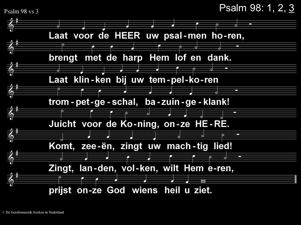 Psalm 98: 1, 2, 3