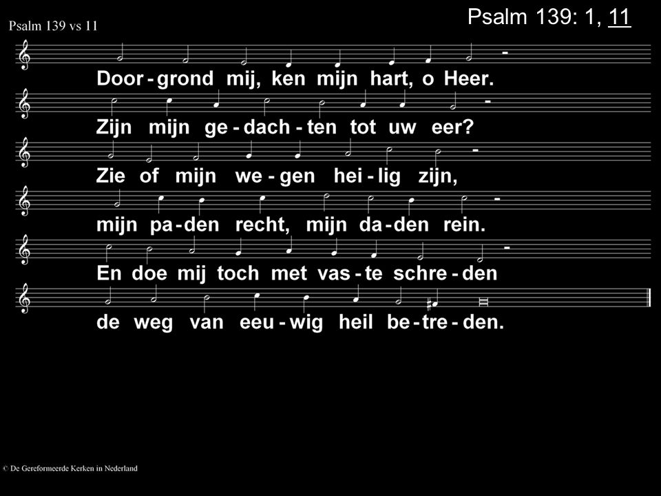 Psalm 139: 1, 11