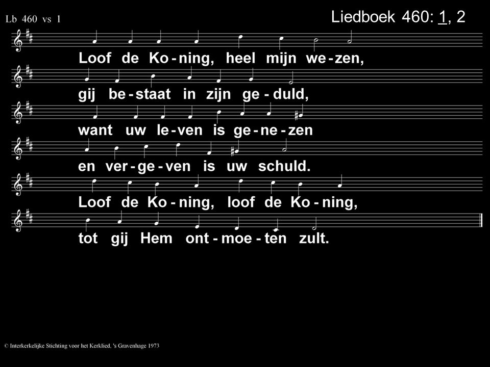 Liedboek 460: 1, 2