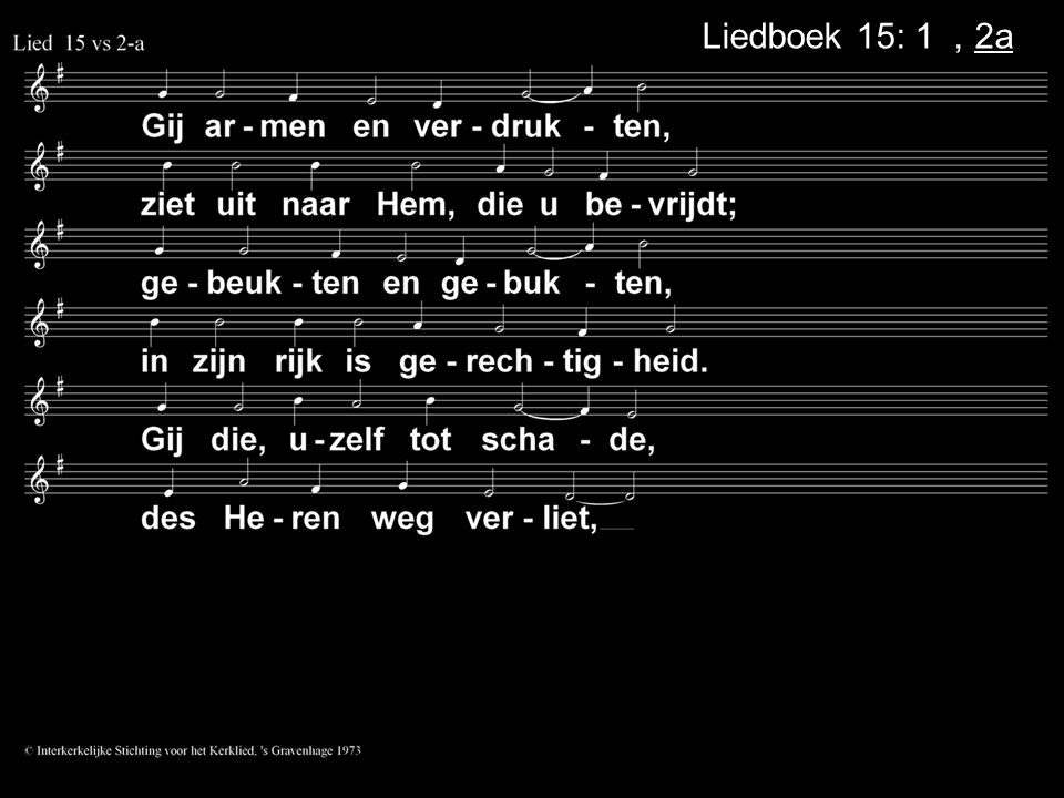 Liedboek 15: 1a, 2a