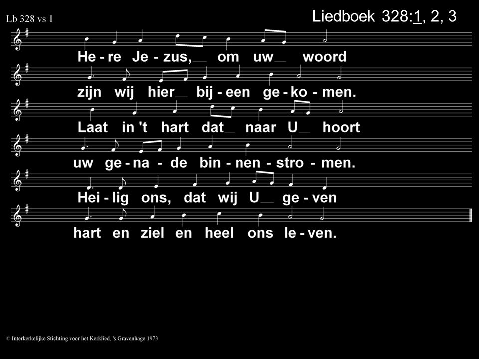 Liedboek 328:1, 2, 3