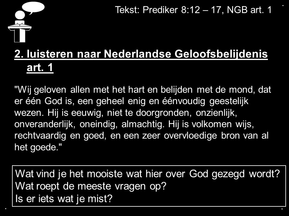 2. luisteren naar Nederlandse Geloofsbelijdenis art. 1