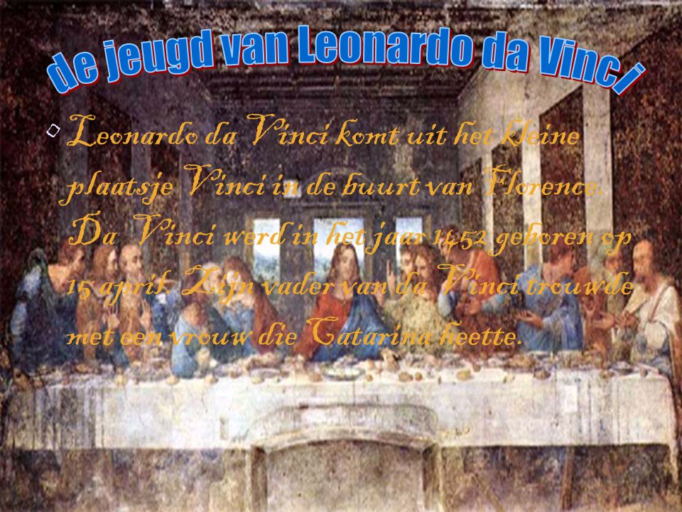 de jeugd van Leonardo da Vinci
