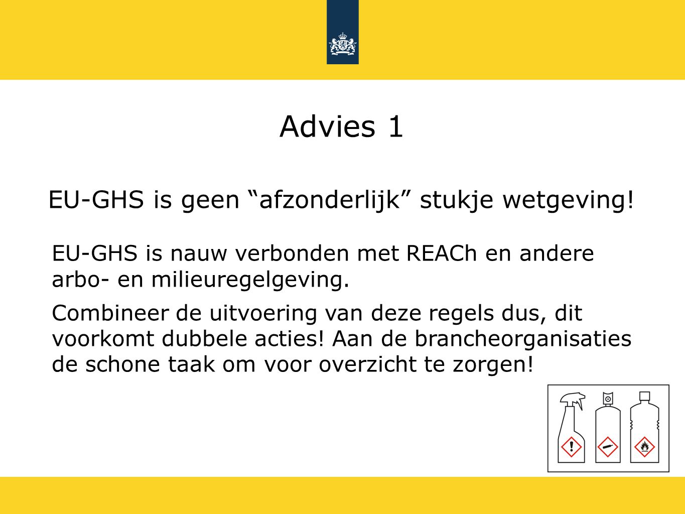 Advies 1 EU-GHS is geen afzonderlijk stukje wetgeving!