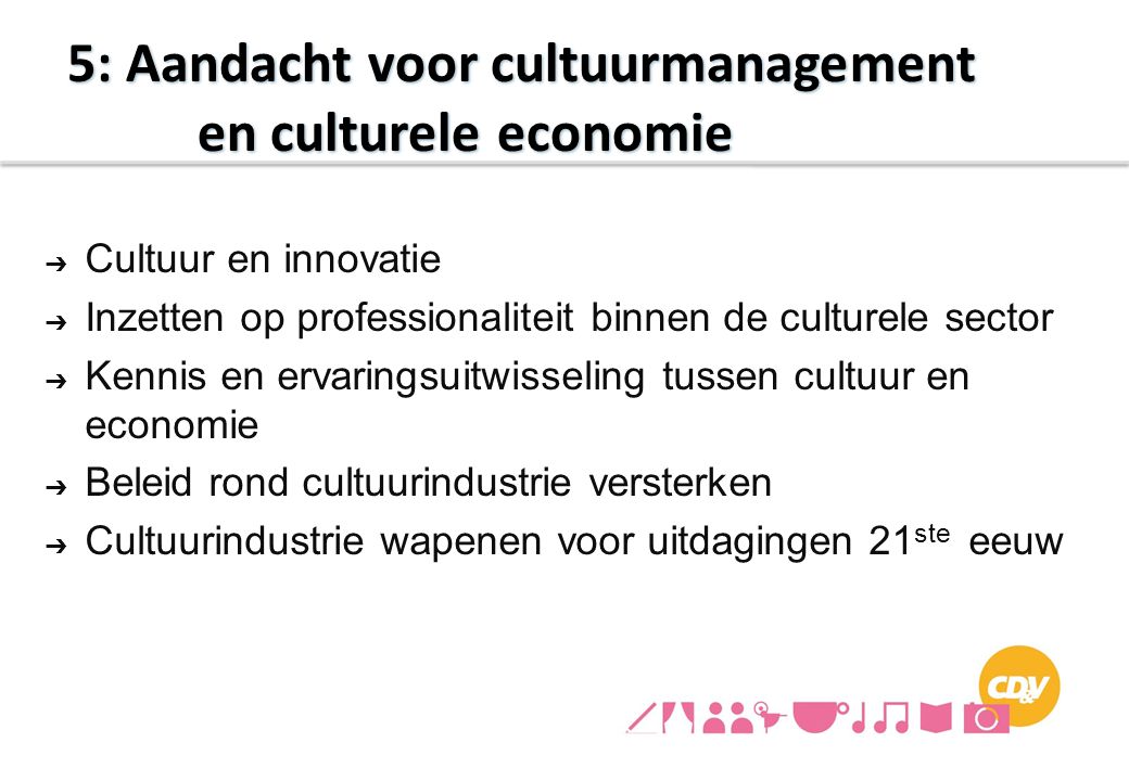 5: Aandacht voor cultuurmanagement en culturele economie