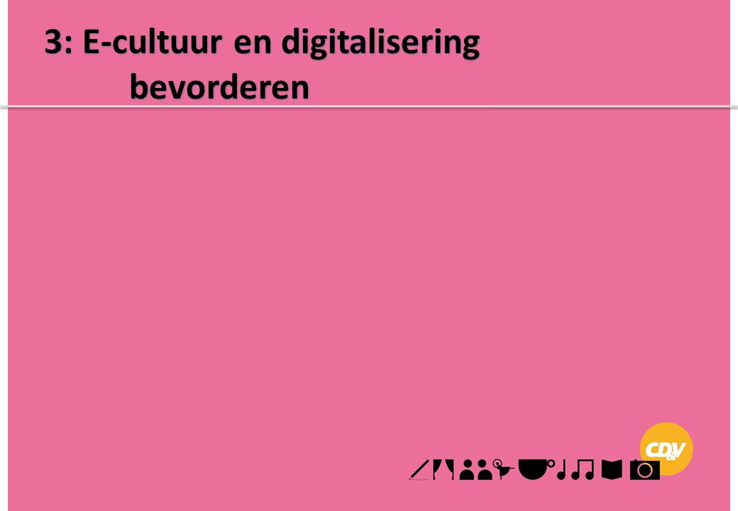 3: E-cultuur en digitalisering bevorderen