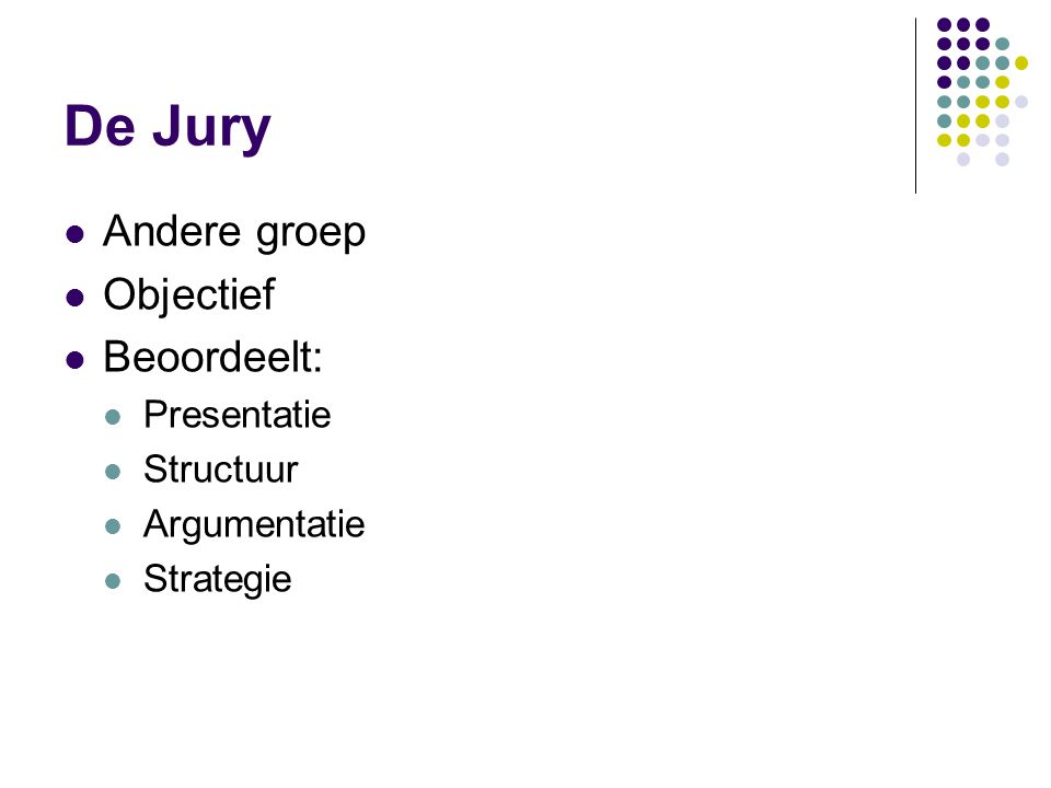De Jury Andere groep Objectief Beoordeelt: Presentatie Structuur