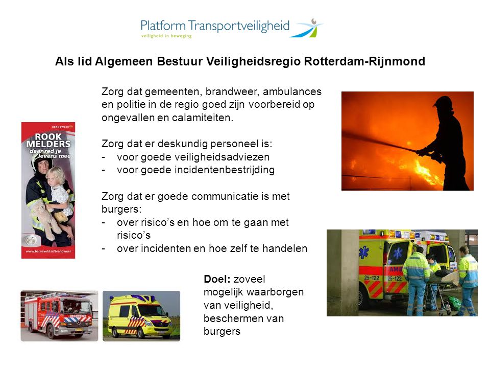 Als lid Algemeen Bestuur Veiligheidsregio Rotterdam-Rijnmond