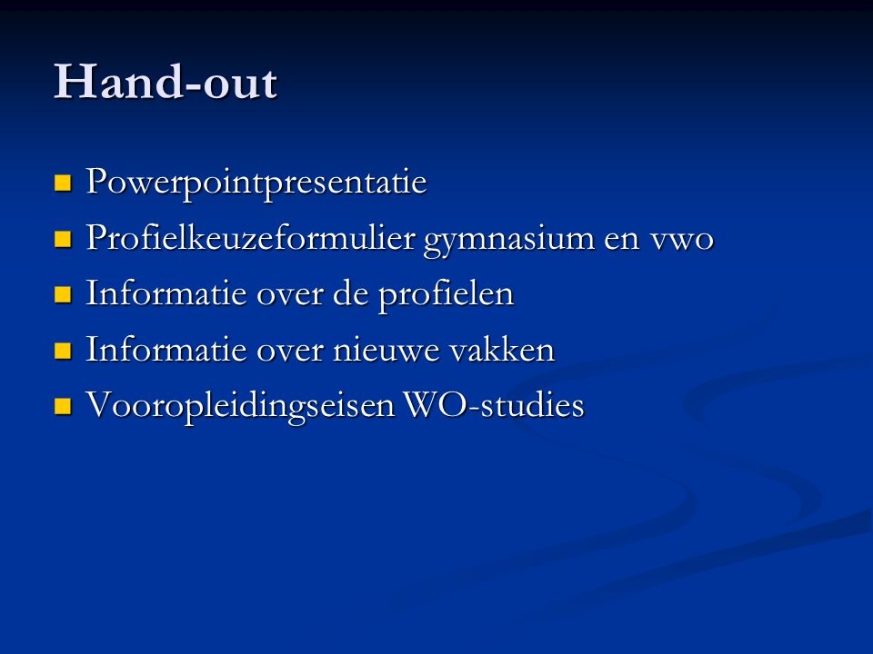 Hand-out Powerpointpresentatie Profielkeuzeformulier gymnasium en vwo