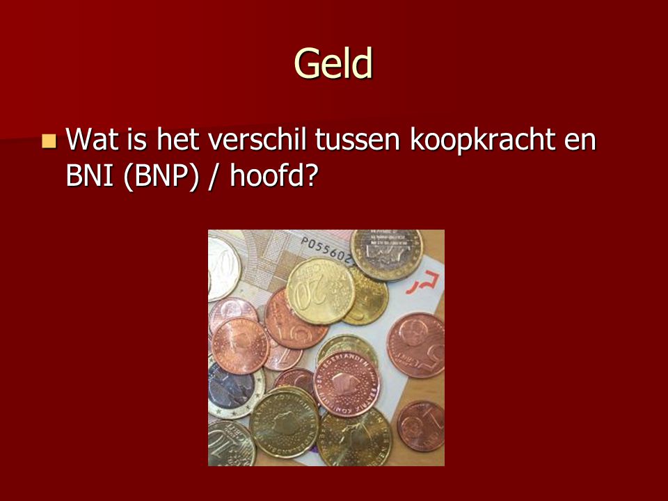 Geld Wat is het verschil tussen koopkracht en BNI (BNP) / hoofd