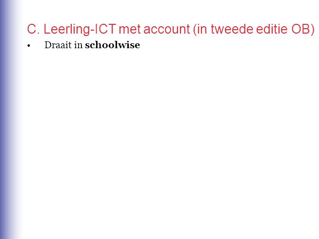 C. Leerling-ICT met account (in tweede editie OB)