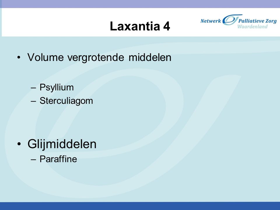 Laxantia 4 Glijmiddelen Volume vergrotende middelen Psyllium
