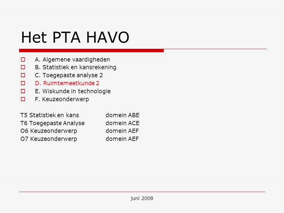 Het PTA HAVO A. Algemene vaardigheden B. Statistiek en kansrekening