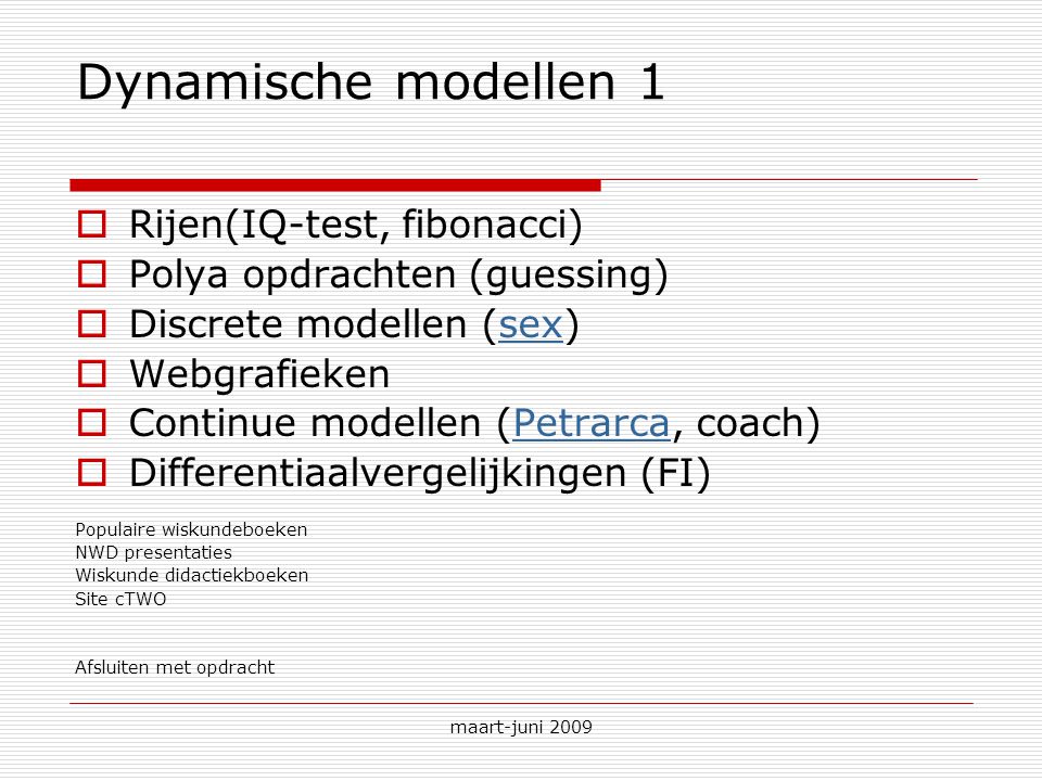 Dynamische modellen 1 Rijen(IQ-test, fibonacci)