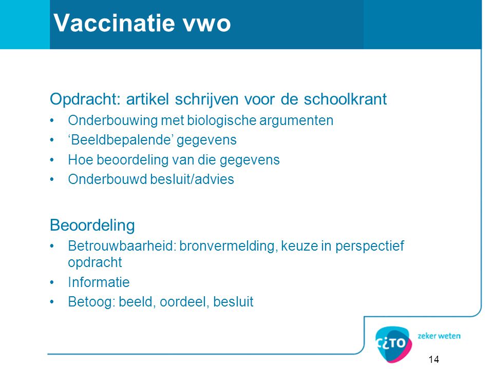 Vaccinatie vwo Opdracht: artikel schrijven voor de schoolkrant