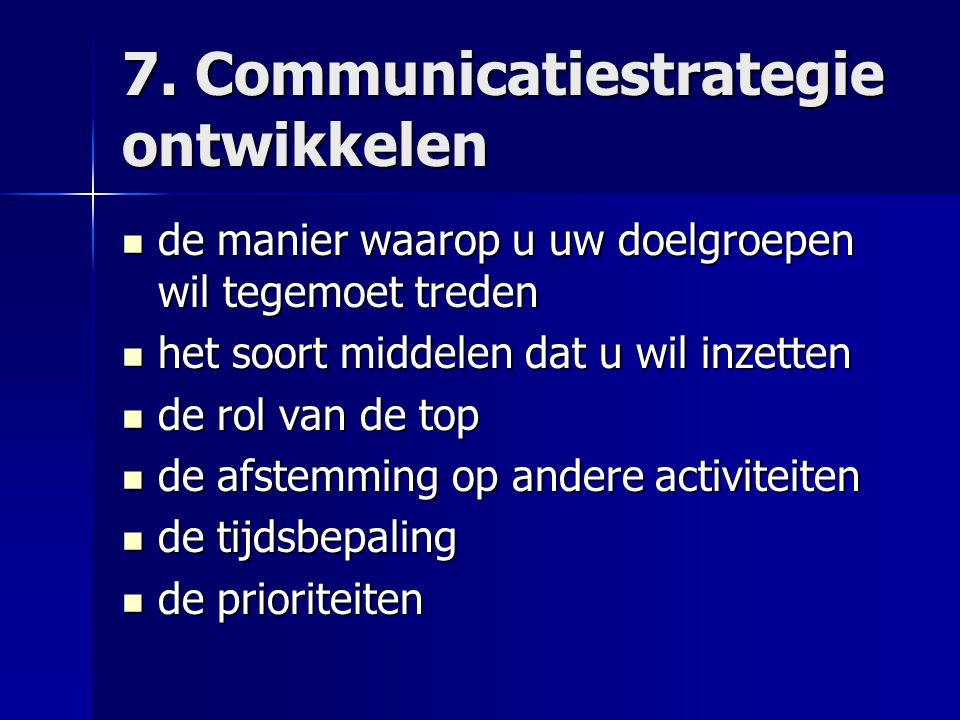 7. Communicatiestrategie ontwikkelen