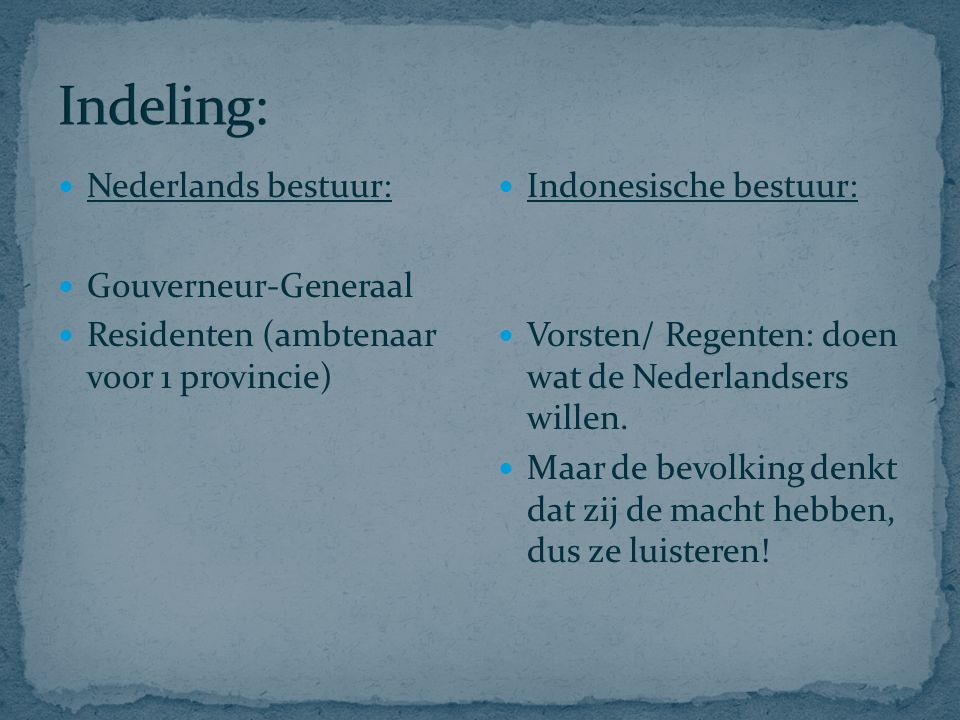 Indeling: Nederlands bestuur: Gouverneur-Generaal