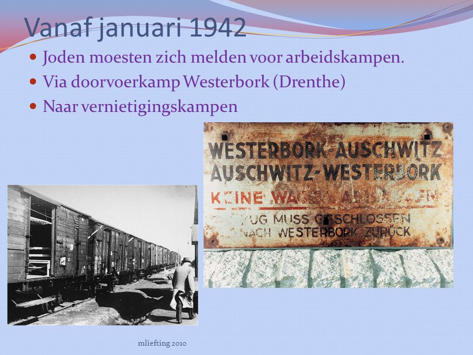 Vanaf januari 1942 Joden moesten zich melden voor arbeidskampen.