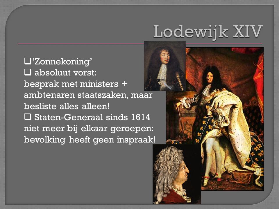 Lodewijk XIV ‘Zonnekoning’ absoluut vorst: