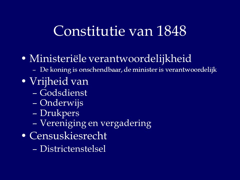 Constitutie van 1848 Ministeriële verantwoordelijkheid Vrijheid van