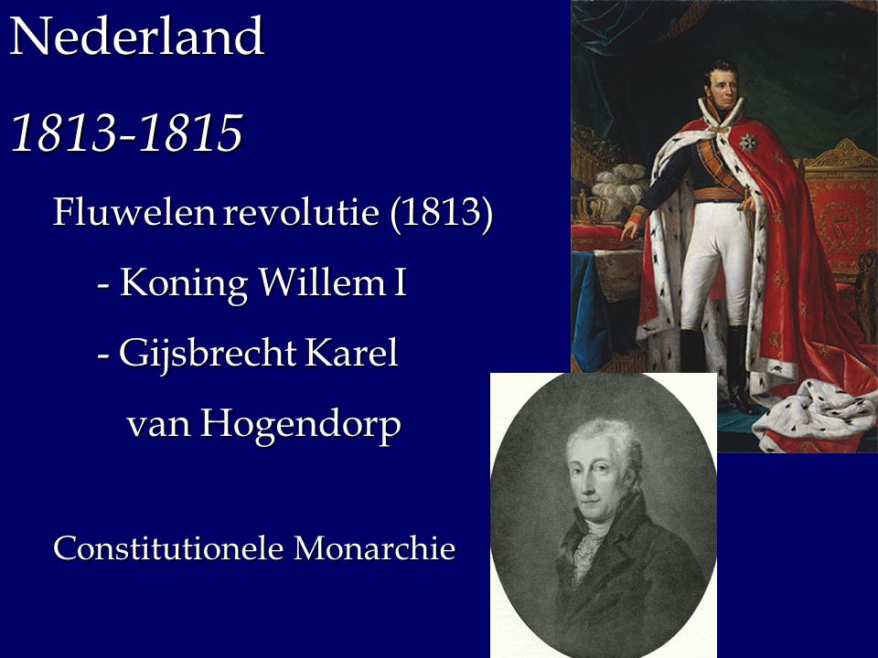 Nederland Fluwelen revolutie (1813) - Koning Willem I