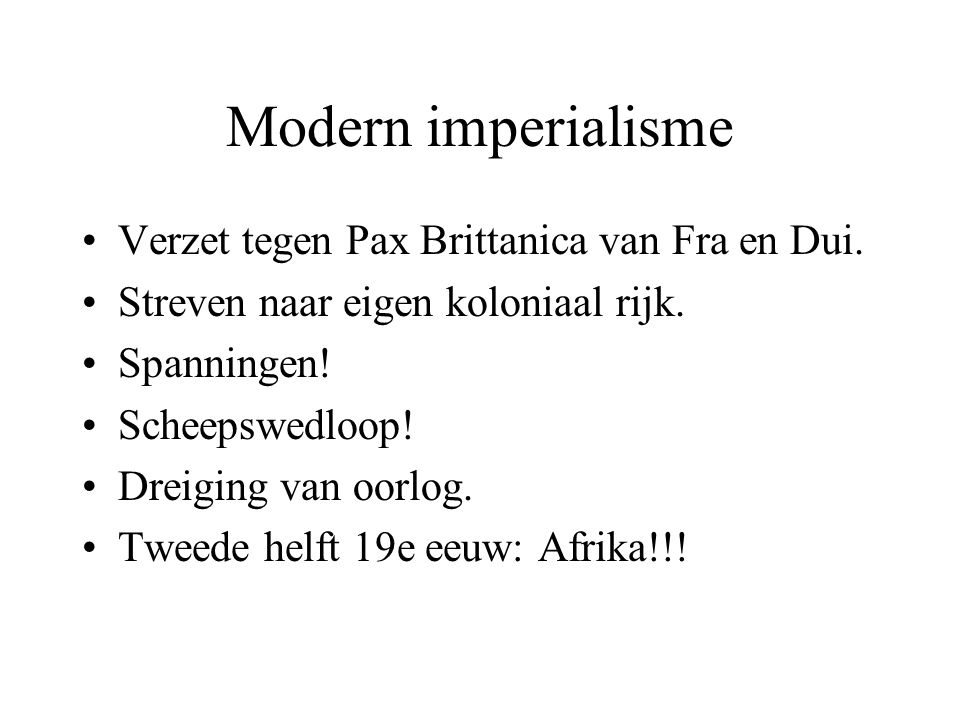 Modern imperialisme Verzet tegen Pax Brittanica van Fra en Dui.