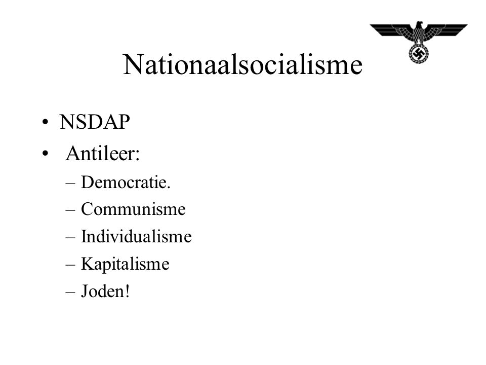 Nationaalsocialisme NSDAP Antileer: Democratie. Communisme