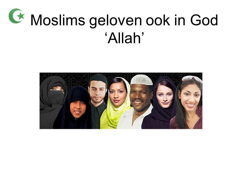 Moslims geloven ook in God ‘Allah’