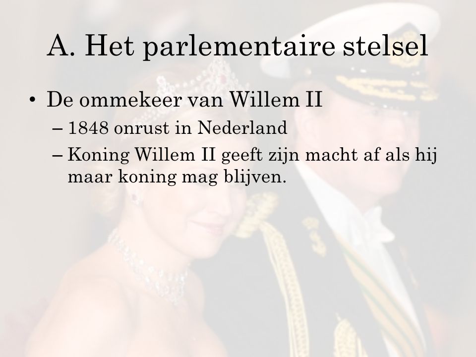 A. Het parlementaire stelsel