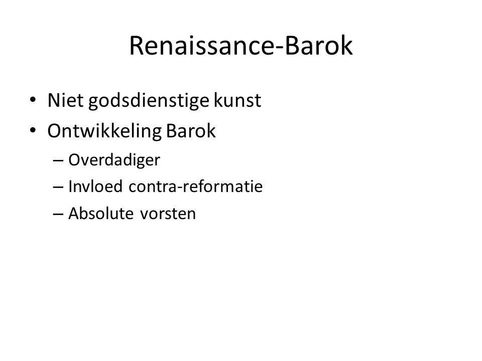 Renaissance-Barok Niet godsdienstige kunst Ontwikkeling Barok