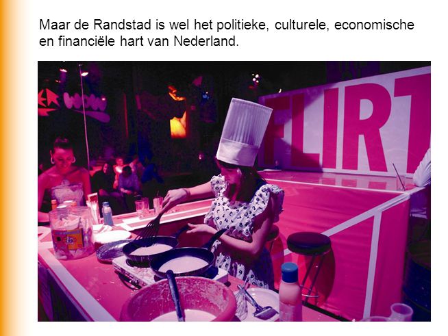 Maar de Randstad is wel het politieke, culturele, economische en financiële hart van Nederland.