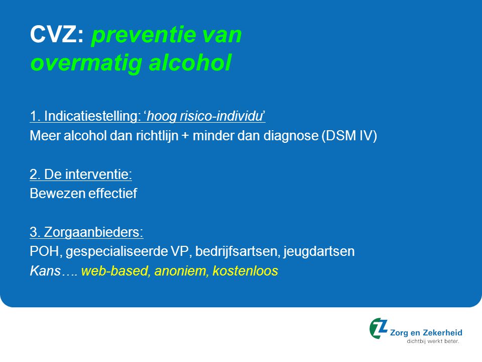 CVZ: preventie van overmatig alcohol