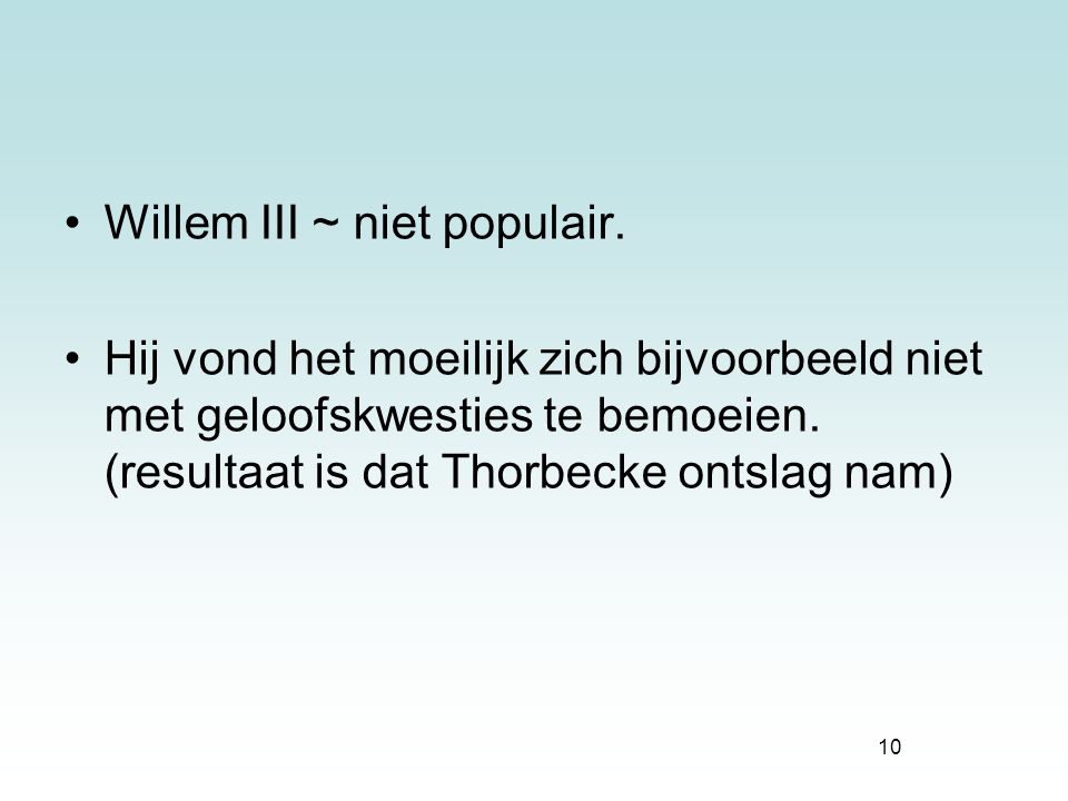 Willem III ~ niet populair.