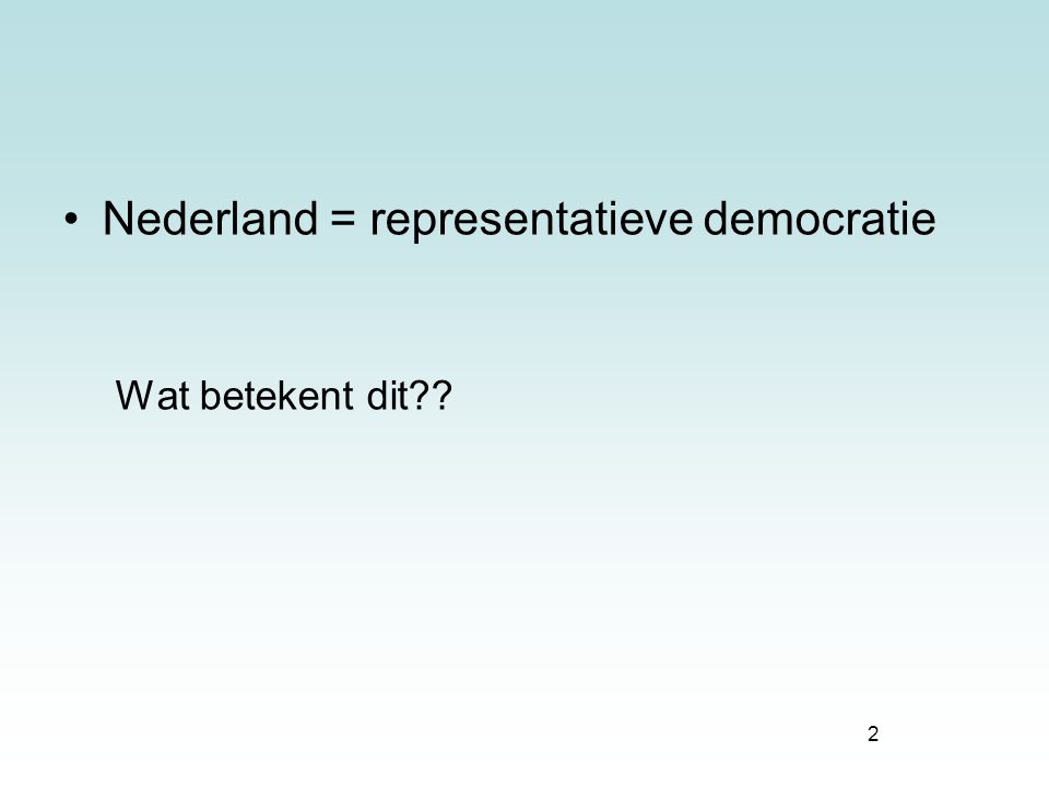 Nederland = representatieve democratie
