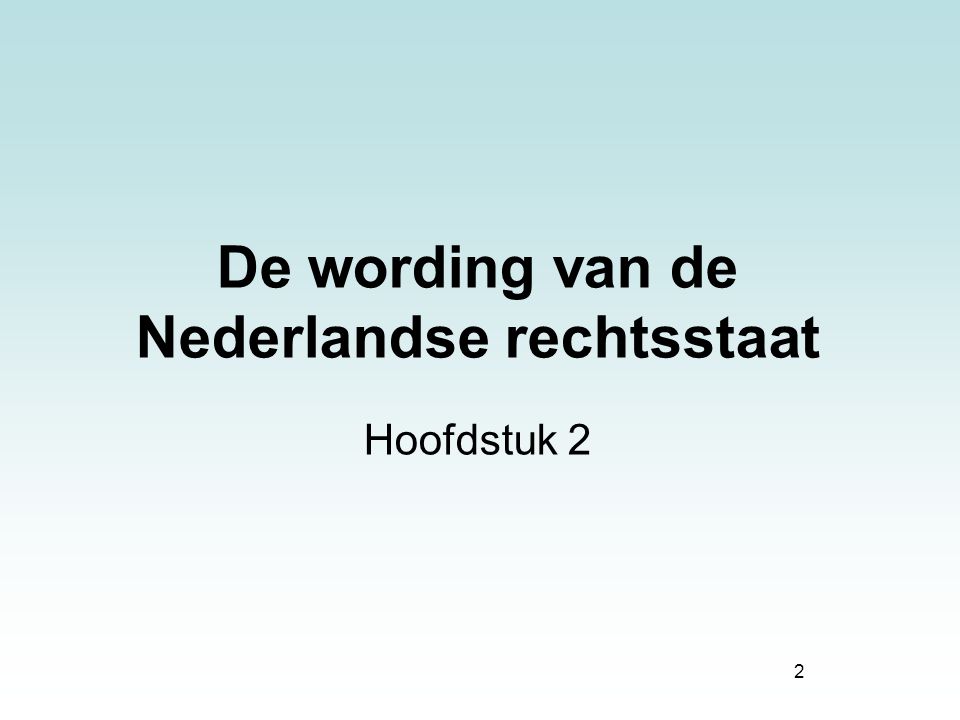 De wording van de Nederlandse rechtsstaat
