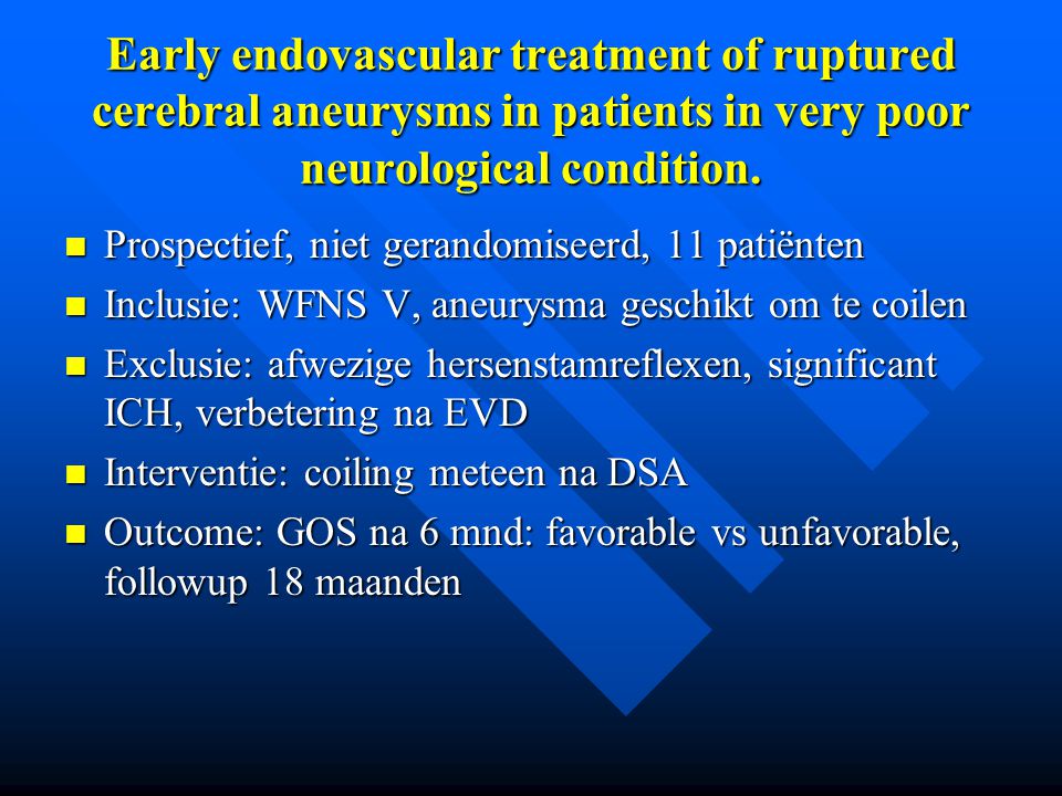 Early endovascular treatment of ruptured cerebral aneurysms in patients in very poor neurological condition.