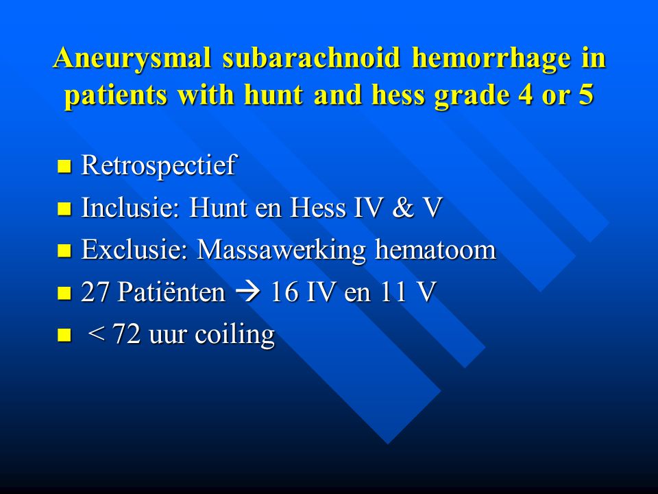 Aneurysmal subarachnoid hemorrhage in patients with hunt and hess grade 4 or 5