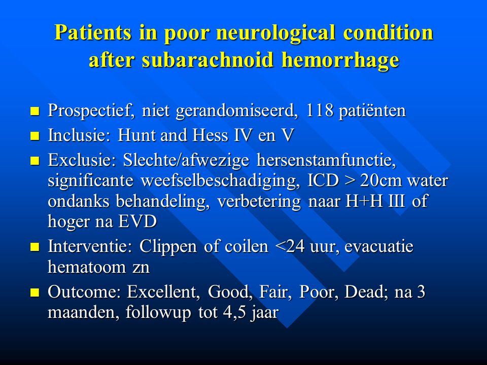 Patients in poor neurological condition after subarachnoid hemorrhage