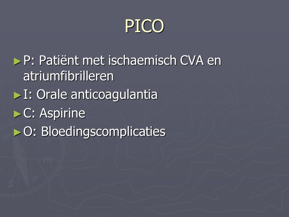 PICO P: Patiënt met ischaemisch CVA en atriumfibrilleren