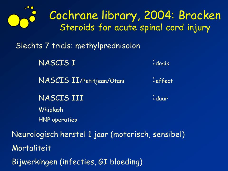 Cochrane library, 2004: Bracken Steroids for acute spinal cord injury