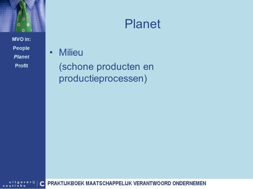 Planet Milieu (schone producten en productieprocessen) MVO in: People