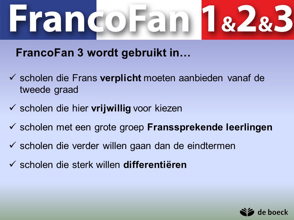FrancoFan 3 wordt gebruikt in…