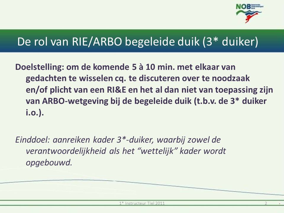 De rol van RIE/ARBO begeleide duik (3* duiker)
