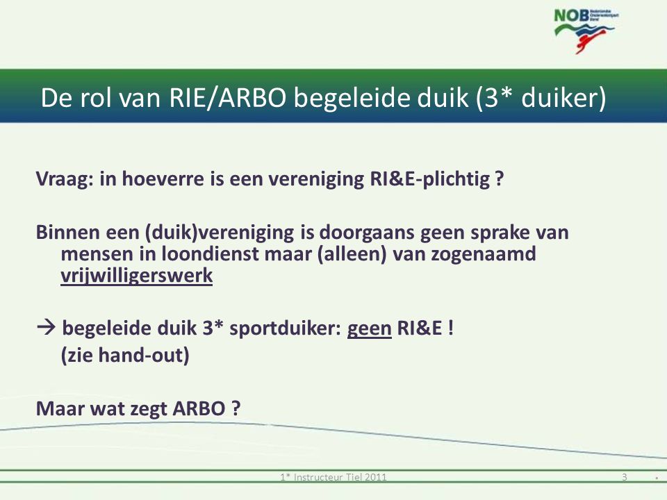 De rol van RIE/ARBO begeleide duik (3* duiker)