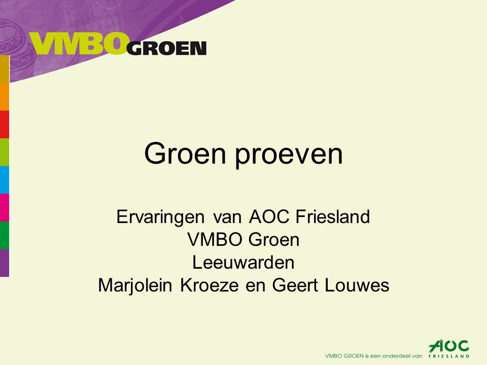 Groen proeven Ervaringen van AOC Friesland VMBO Groen Leeuwarden