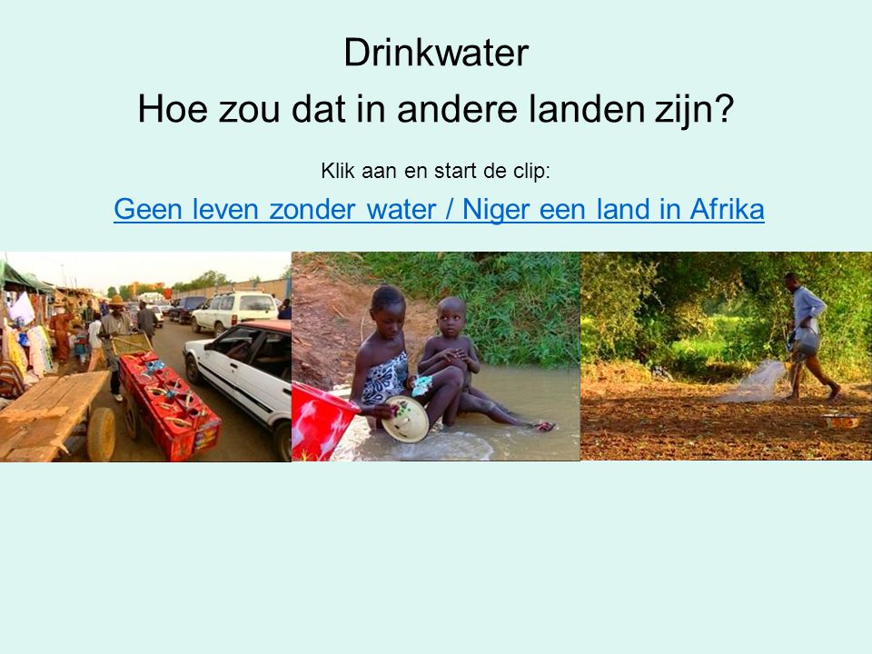 Drinkwater Hoe zou dat in andere landen zijn